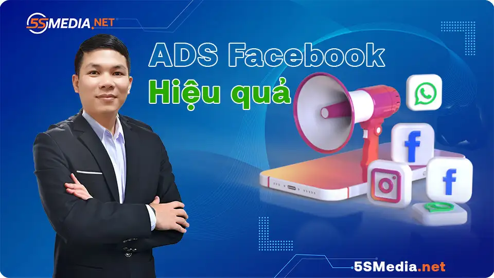 Chạy quảng cáo Facebook như nào để hiệu quả và tối ưu?