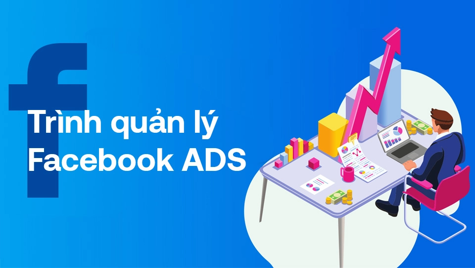 trình quản lý quảng cáo Facebook