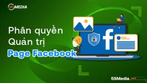 Cách phân quyền quản trị Fanpage Facebook